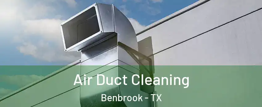  Air Duct Cleaning Benbrook - TX