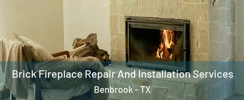  Brick Fireplace Repair And Installation Services Benbrook - TX