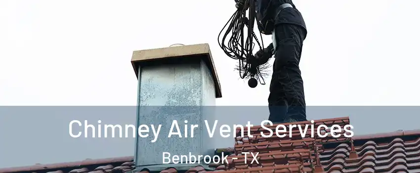  Chimney Air Vent Services Benbrook - TX