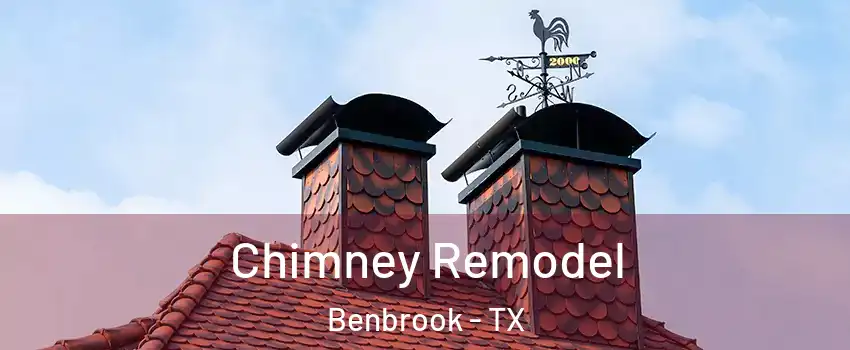  Chimney Remodel Benbrook - TX
