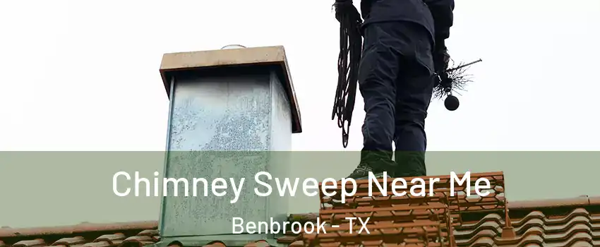  Chimney Sweep Near Me Benbrook - TX