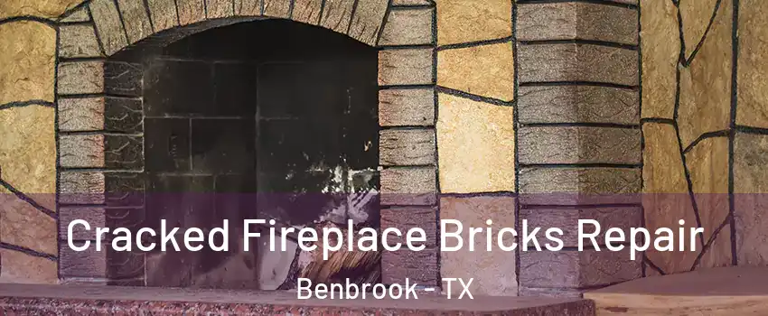  Cracked Fireplace Bricks Repair Benbrook - TX