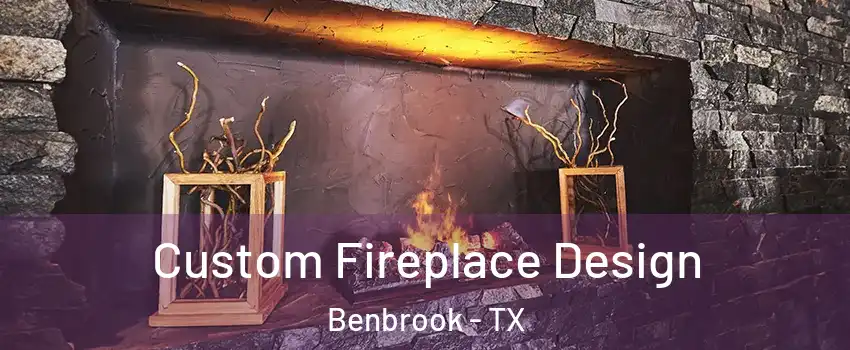  Custom Fireplace Design Benbrook - TX