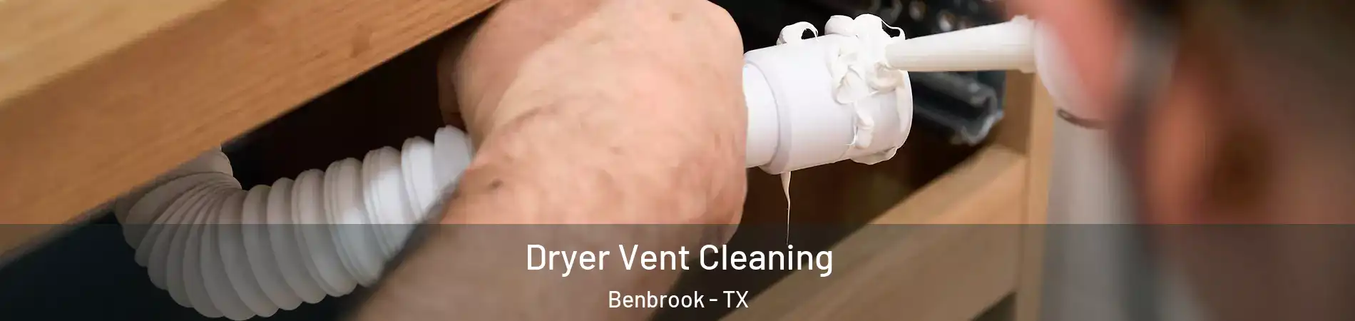  Dryer Vent Cleaning Benbrook - TX