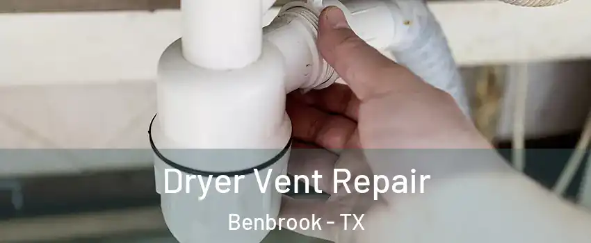  Dryer Vent Repair Benbrook - TX