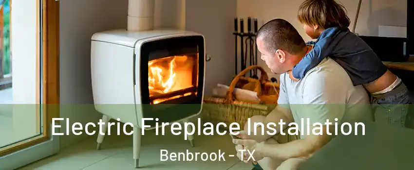  Electric Fireplace Installation Benbrook - TX