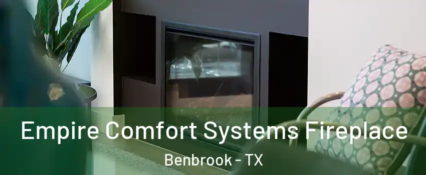  Empire Comfort Systems Fireplace Benbrook - TX