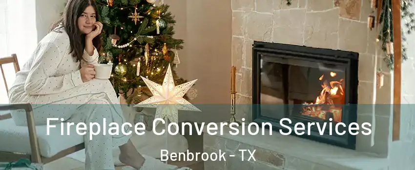  Fireplace Conversion Services Benbrook - TX