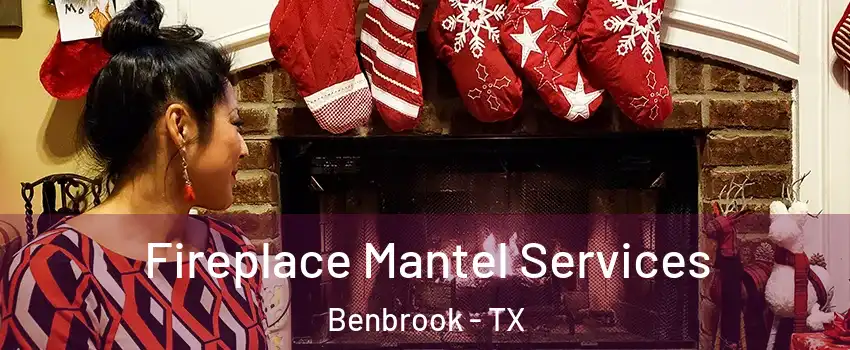  Fireplace Mantel Services Benbrook - TX