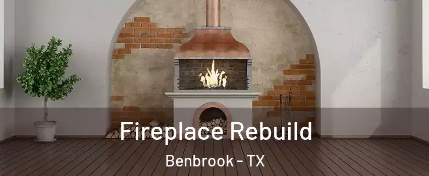  Fireplace Rebuild Benbrook - TX