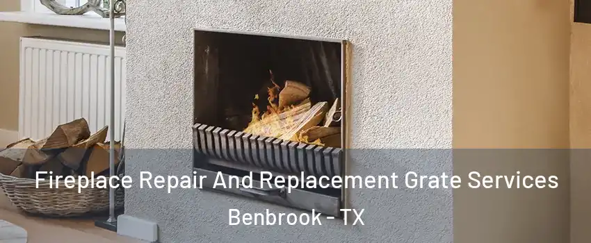  Fireplace Repair And Replacement Grate Services Benbrook - TX