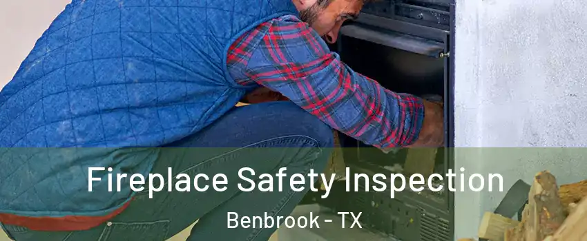  Fireplace Safety Inspection Benbrook - TX