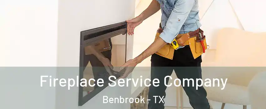  Fireplace Service Company Benbrook - TX