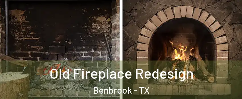  Old Fireplace Redesign Benbrook - TX