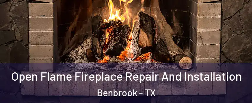  Open Flame Fireplace Repair And Installation Benbrook - TX