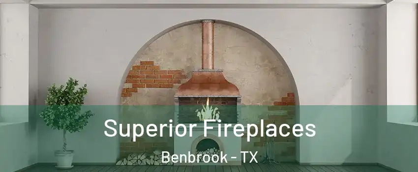  Superior Fireplaces Benbrook - TX