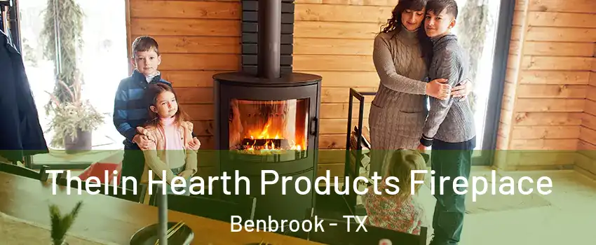  Thelin Hearth Products Fireplace Benbrook - TX