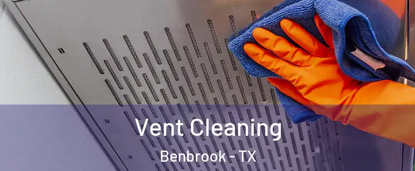  Vent Cleaning Benbrook - TX