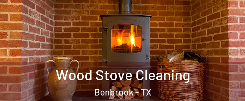  Wood Stove Cleaning Benbrook - TX