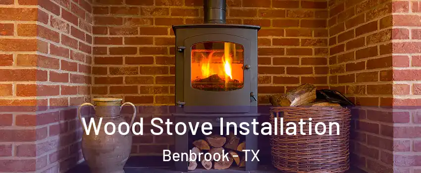  Wood Stove Installation Benbrook - TX