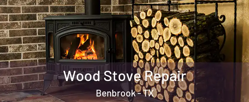  Wood Stove Repair Benbrook - TX